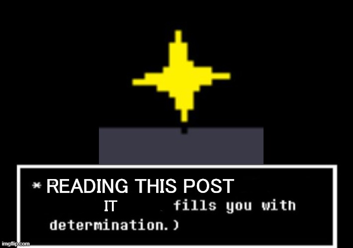 Fills you with determination undertale Imgflip
