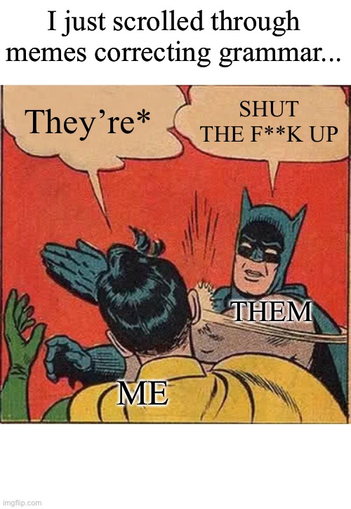 DAMN, I am annoying Imgflip