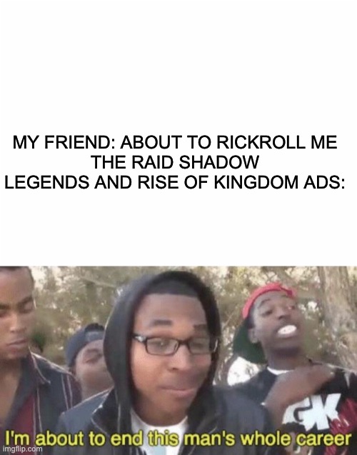 Image tagged in i m about to end this man s whole career Imgflip