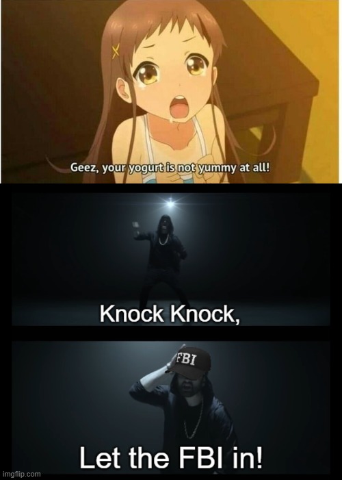 FBI! COME IN! Imgflip