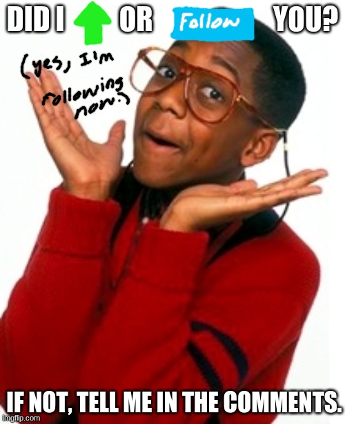 Urkel Did I do that? Latest Memes Imgflip