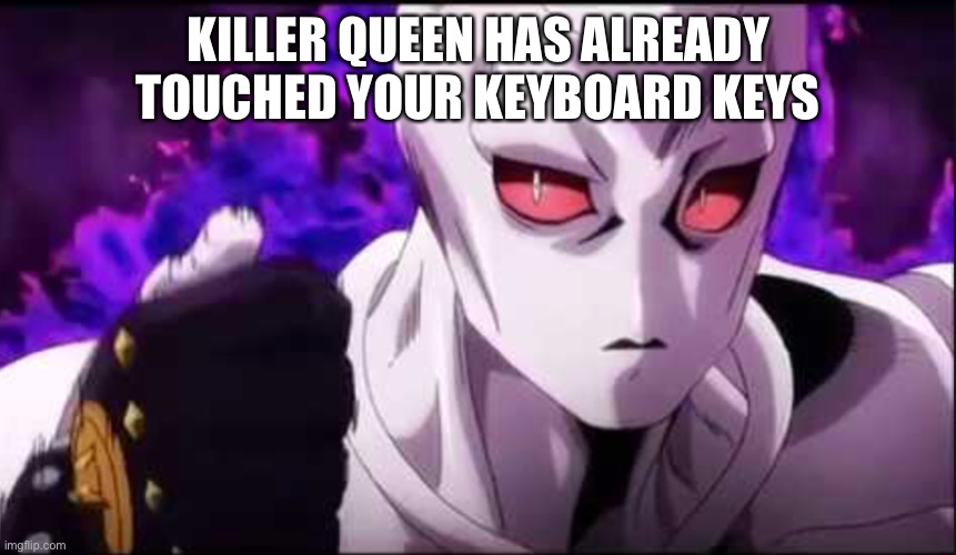 Jojo killer queen button Imgflip