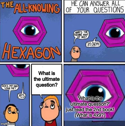 Yes, this meme IS about The Hitchhiker's Guide to the Galaxy Imgflip