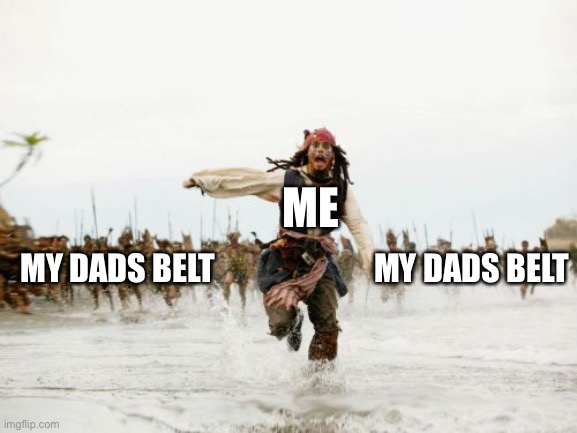 Dads belt Imgflip