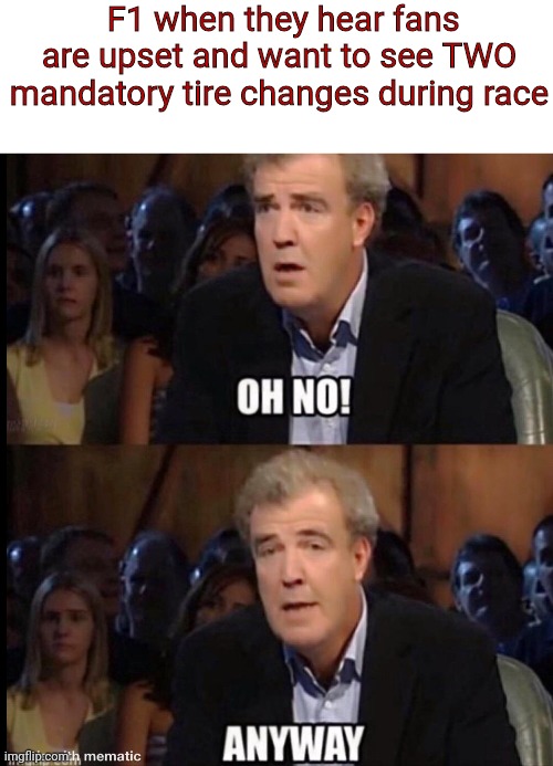 F1 oh no! Imgflip