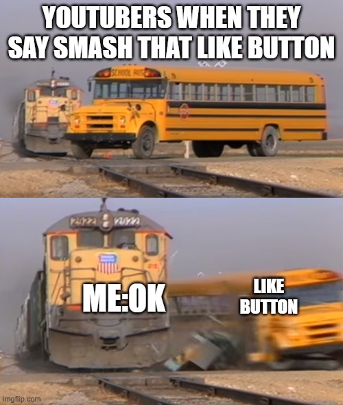 A train hitting a school bus Imgflip