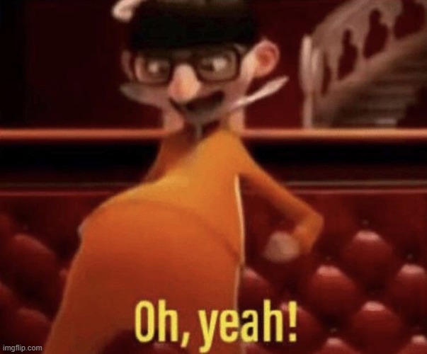 Vector saying Oh, Yeah! Imgflip