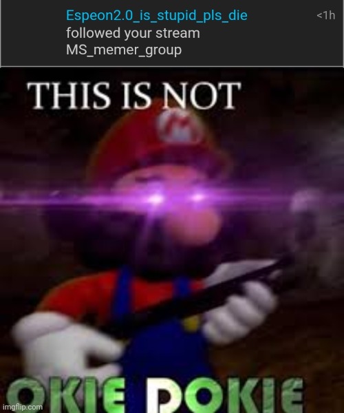 Image tagged in this is not okie dokie Imgflip
