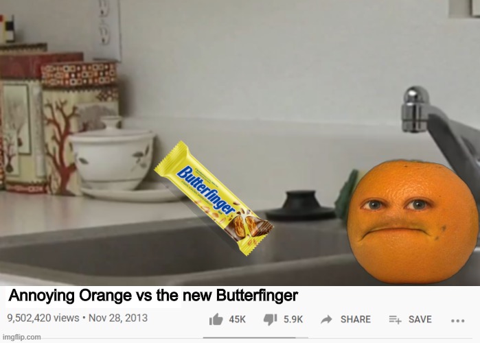 Hey New butterfinger, garbage disposal! Imgflip