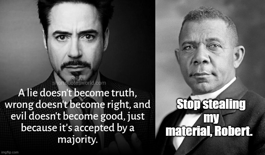 Yea, like who decided Booker T Washington's quote on
