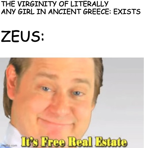 It's Free Real Estate Imgflip