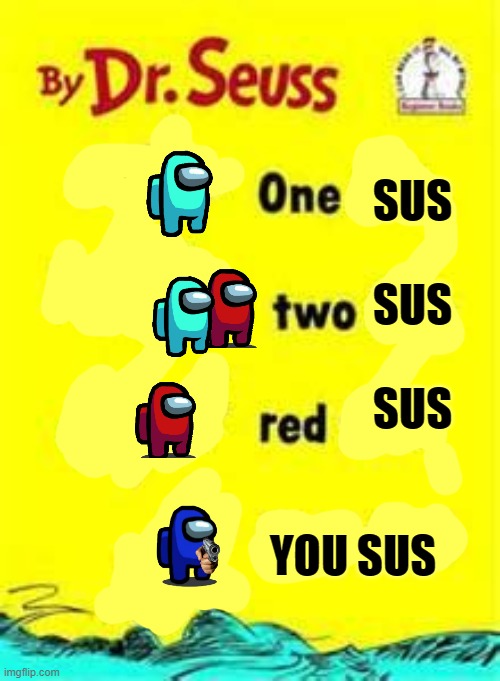 One Sus Two sus red sus blue sus Imgflip