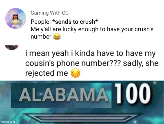 Image tagged in alabama 100,incest,crush,phone number Imgflip