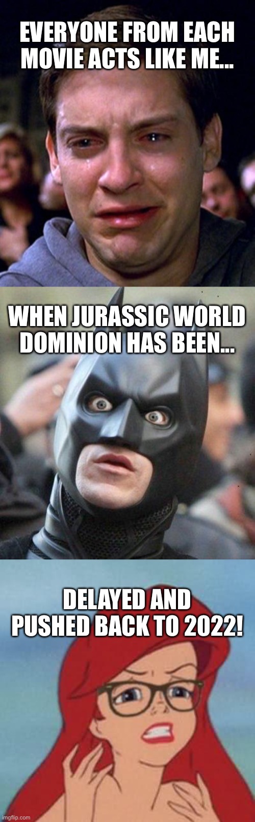 Reaction to Delayed Jurassic World Dominion Imgflip