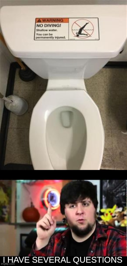Image tagged in jontron i have several questions,toilet,funny signs