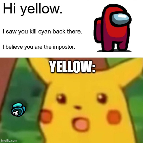 Yellow is impostor Imgflip