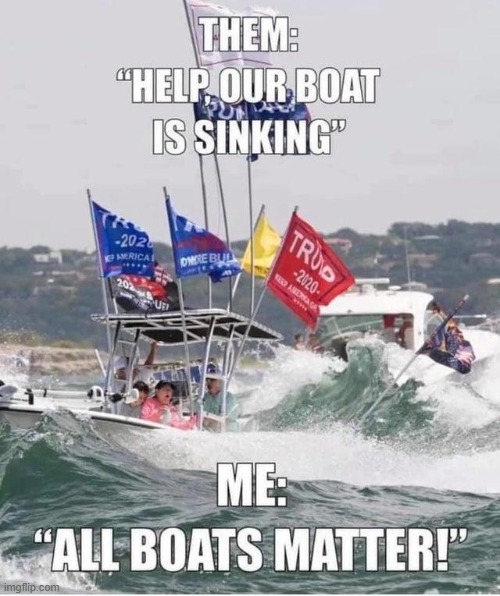 ALL BOATS MATTER Imgflip