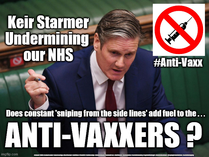 Starmer fueling AntiVaxxer ? Imgflip