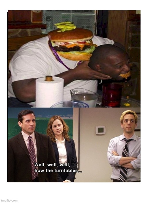 I made this a template Fat burger eats guy Imgflip