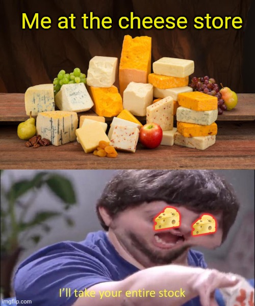 Morrrrr cheese Imgflip