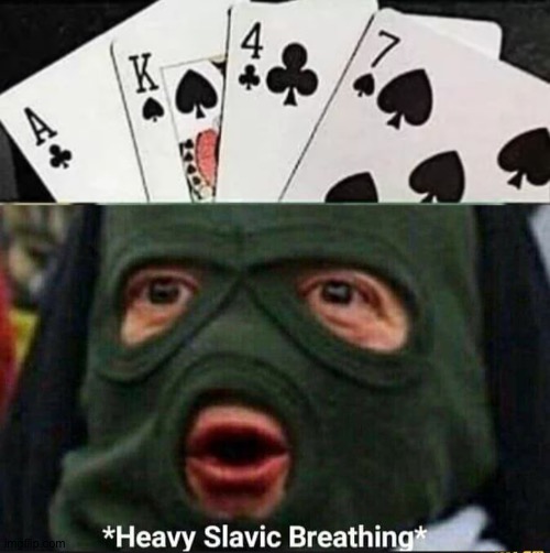 More heavy Slavic breathing Imgflip