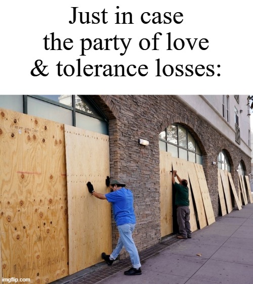 Politics Boarded Up Windows Memes Gifs Imgflip