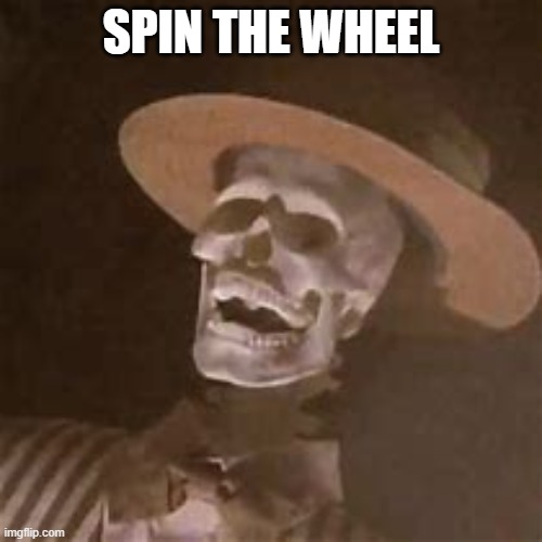 Spin THE wheel Imgflip