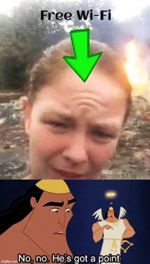 Image tagged in no no he s got a point Imgflip