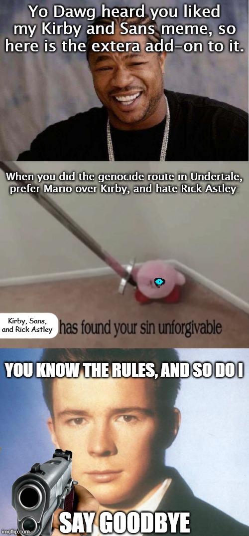 Image tagged in memes,yo dawg heard you,kirby has found your sin