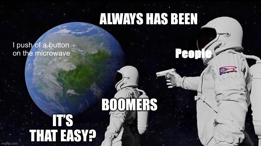 Always Has Been Meme Imgflip