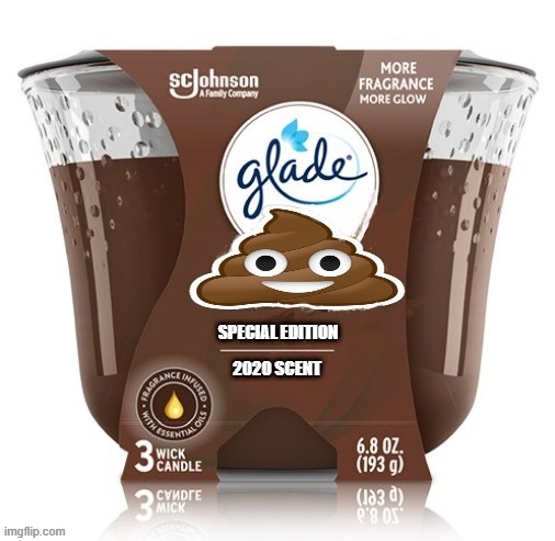 If 2020 Was A Scented Candle Imgflip