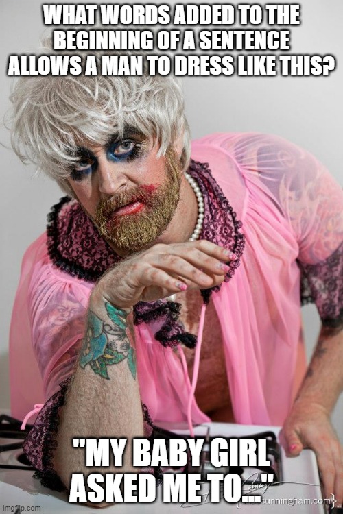 Daddy dress up Imgflip