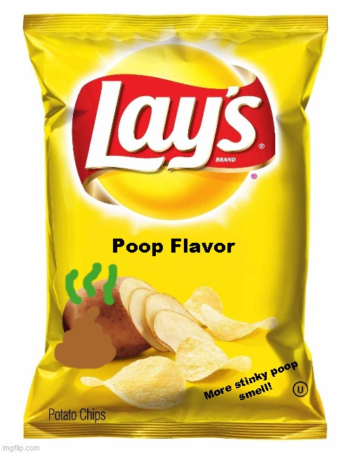 Lay's Poop Flavor Imgflip