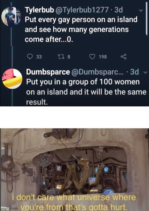 Image tagged in i don't care what universe where you're from that's