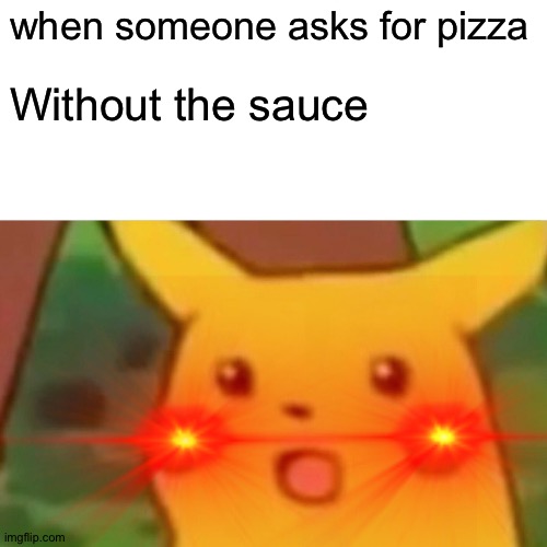 A disgrace to pizza lovers Imgflip