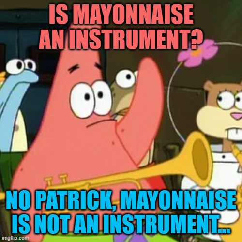 Is Mayonnaise An Instrument Quote