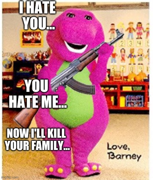 barney theme song... Imgflip