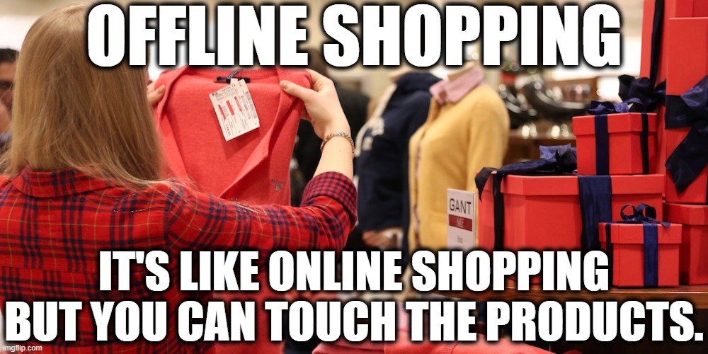 Offline Shopping Imgflip