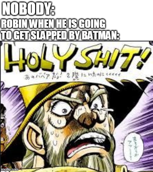 Robin is STILL a n00b memester _' Imgflip