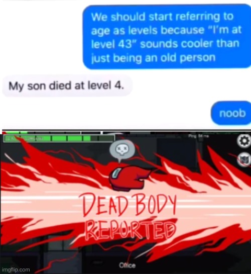 Image tagged in dead body reported Imgflip