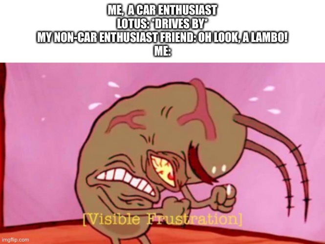 Car Enthusiasts Will Relate! Imgflip