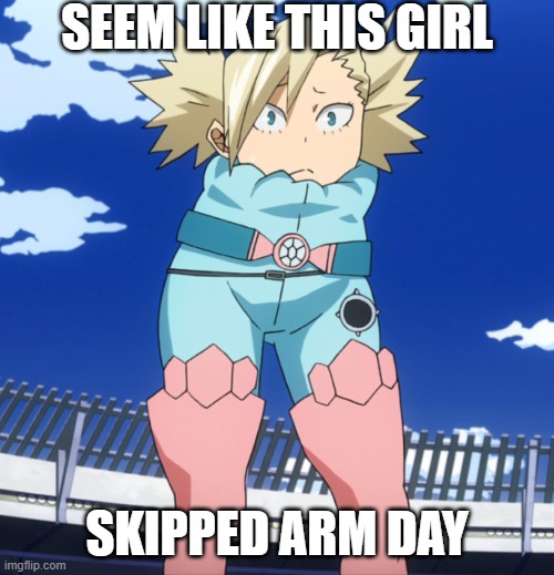 Skipped Arm day Imgflip