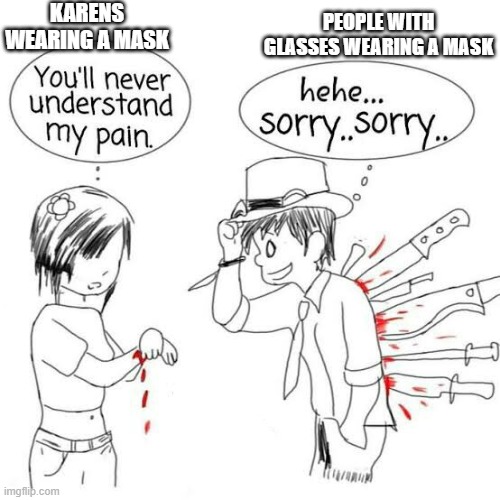 You'll never understand my pain Imgflip