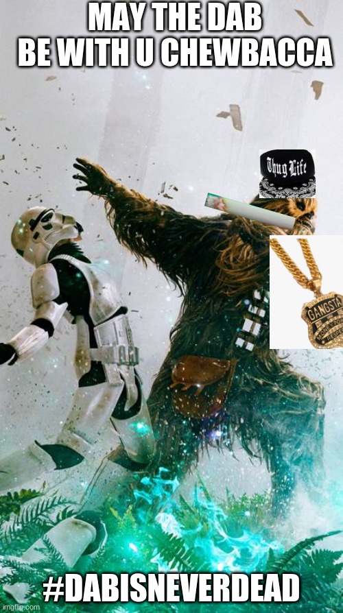 MAY the dab be with you Imgflip