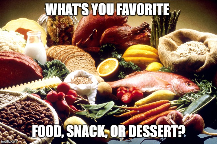 Image tagged in memes,food,snacks,dessert Imgflip