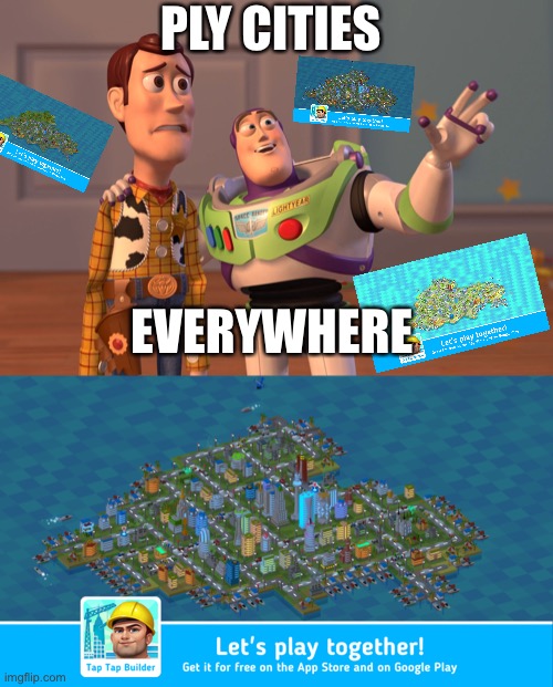 PLY CITIES EVERYWHERE Imgflip