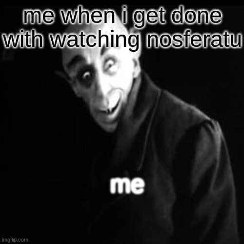 Image tagged in tag,nosferatu Imgflip