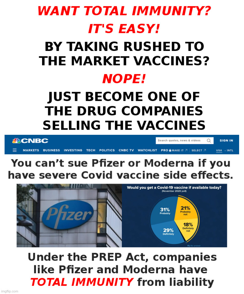 Want Total Immunity? It's Easy, If You're Big Pharma! Imgflip
