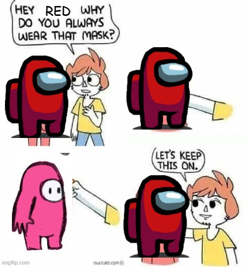 red is sus (cuz of that) Imgflip