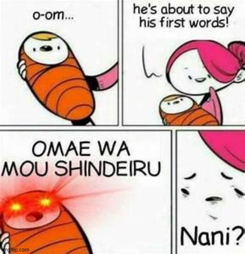 omae wa mou shindeiru Memes & GIFs Imgflip